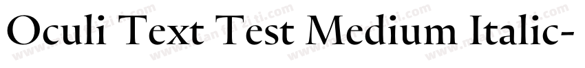 Oculi Text Test Medium Italic字体转换